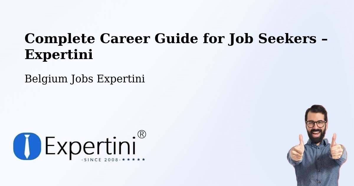 Career Guide for Job Seekers – Fleurus - Fleurus, Belgium Jobs Expertini