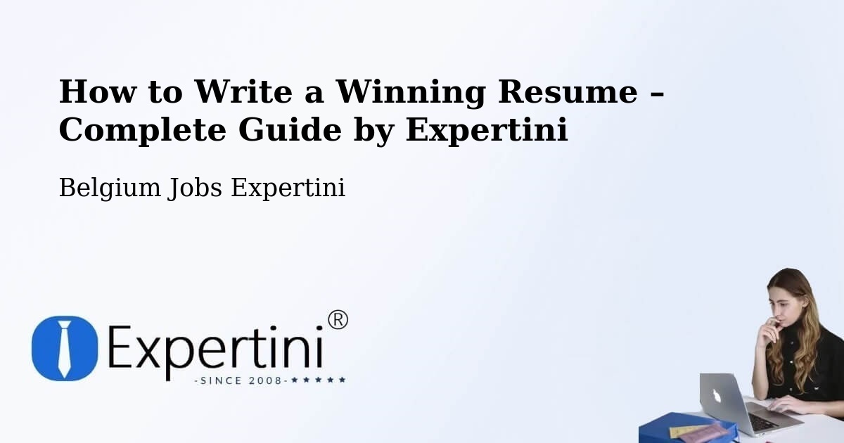 Resume Writing Guide for Job Seekers – Fleurus - Fleurus, Belgium Jobs Expertini